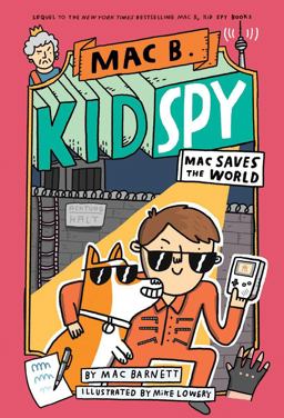 Mac Saves the World (Mac B. , Kid Spy #6)