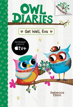 Get Well, Eva: a Branches Book (Owl Diaries #16)