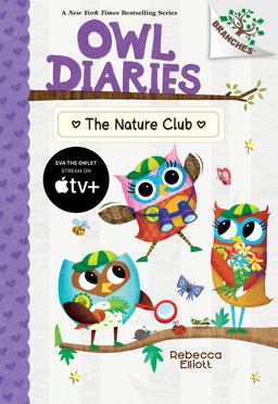 The Nature Club: a Branches Book (Owl Diaries #18)