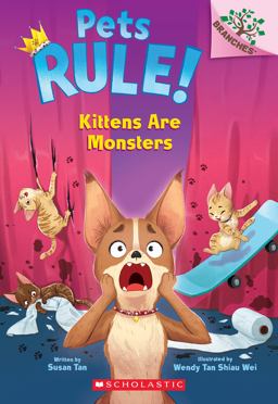 Kittens Are Monsters: a Branches Book (Pets Rule! #3)