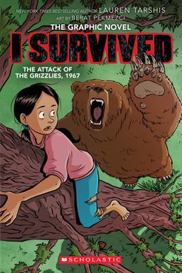 I Survived the Attack of the Grizzlies, 1967: a Graphic Novel (I Survived Graphic Novel #5)