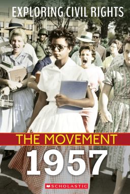 1957 (Exploring Civil Rights: the Movement) (Library Edition)