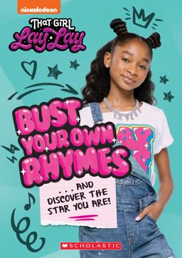 Bust Your Own Rhymes... and Discover the Star You Are! (That Girl Lay Lay)