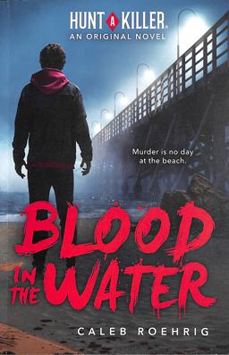 Blood in the Water (Hunt a Killer Original Novel) Blood in the Water (Hunt a Killer Original Novel)