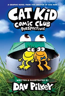 Cat Kid Comic Club: Perspectives: a Graphic Novel (Cat Kid Comic Club #2): from the Creator of Dog Man (Library Edition)