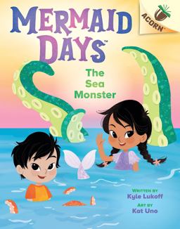 The Sea Monster: an Acorn Book (Mermaid Days #2)