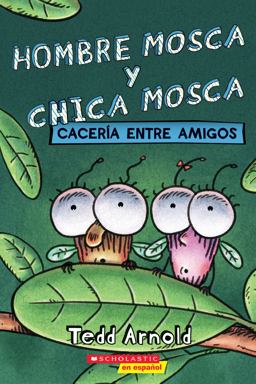 Hombre Mosca y Chica Mosca: Cacería Entre Amigos (Fly Guy and Fly Girl: Friendly Frenzy)