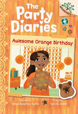 Awesome Orange Birthday: a Branches Book (the Party Diaries #1)