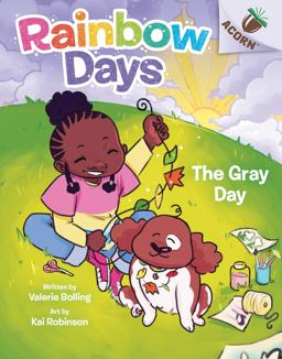 The Gray Day: an Acorn Book (Rainbow Days #1)