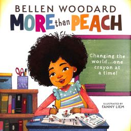 More Than Peach (Bellen Woodard Original Picture Book)  9781338809275 Front Cover