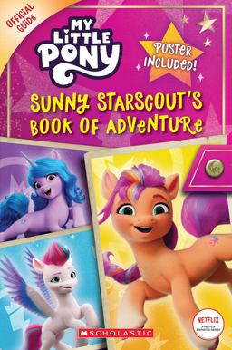 Sunny Starscout's Book of Adventure (My Little Pony Official Guide) (Media Tie-In)