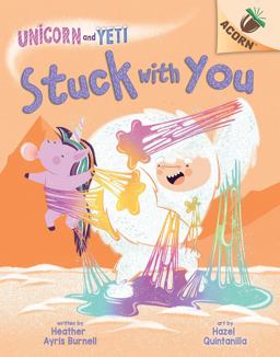 Stuck with You: an Acorn Book (Unicorn and Yeti #7)