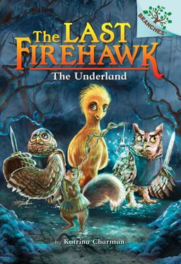 The Underland: a Branches Book (the Last Firehawk #11)