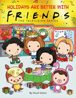 Holidays Are Better with Friends (Friends Picture Book) (Media Tie-In)
