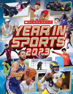 Scholastic Year in Sports 2023  9781338847512 Front Cover