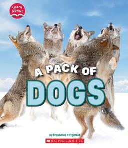 A Pack of Dogs (Learn about: Animals)