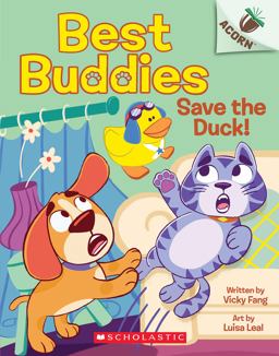 Save the Duck!: an Acorn Book (Best Buddies #2) 1st 2023 9781338865608 Front Cover