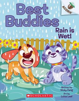 Rain Is Wet!: an Acorn Book (Best Buddies #3) 1st 2024 9781338865639 Front Cover