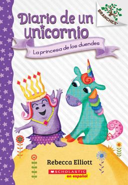 Diario de un Unicornio #4: la Princesa de Los Duendes (the Goblin Princess)