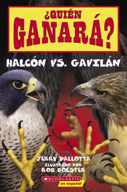 ¿Quién Ganará? Halcón vs. Gavilán (Who Will Win? Falcon vs. Hawk) ¿Quién Ganará? Halcón vs. Gavilán (Who Will Win? Falcon vs. Hawk)