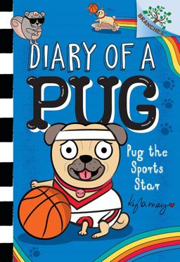 Pug the Sports Star: a Branches Book (Diary of a Pug #11) Pug the Sports Star: a Branches Book (Diary of a Pug #11)