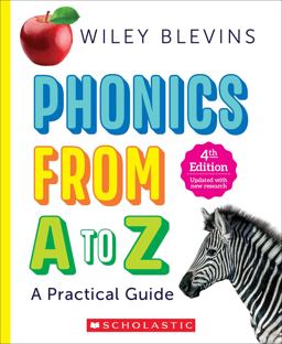 Phonics from a to Z, 4th Edition A Practical Guide 4th 9781338879025 Front Cover