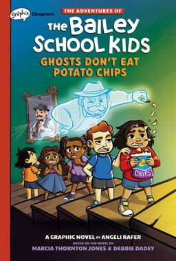 Ghosts Don't Eat Potato Chips: a Graphix Chapters Book (the Adventures of the Bailey School Kids #3)