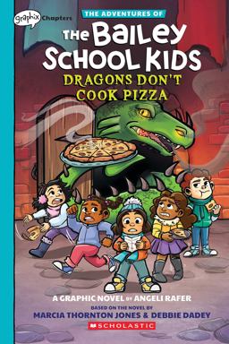Dragons Don't Cook Pizza: a Graphix Chapters Book (the Adventures of the Bailey School Kids #4)