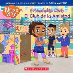 Friendship Club / el Club de la Amistad (Alma's Way) (Bilingual) (Bilingual Edition)