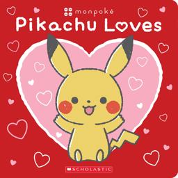 Pikachu Loves (Pokémon: Monpoké Board Book) (Media Tie-In)