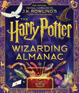 Harry Potter Wizarding Almanac The Official Magical Companion to J. K. Rowling's Harry Potter Books  9781339018140 Front Cover
