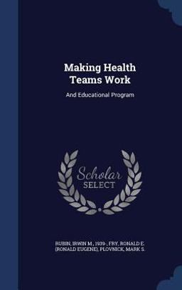 Making Health Teams Work