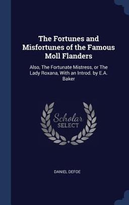 The Fortunes and Misfortunes of the Famous Moll Flanders