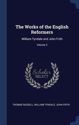The Works of the English Reformers