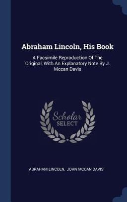 Abraham Lincoln, His Book