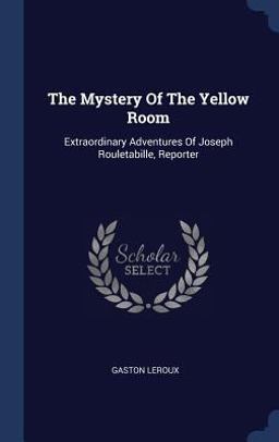 The Mystery of the Yellow Room