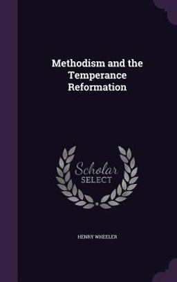 Methodism and the Temperance Reformation