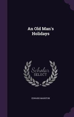 An Old Man's Holidays