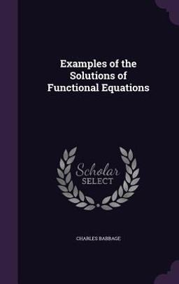 Examples of the Solutions of Functional Equations