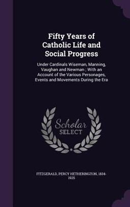 Fifty Years of Catholic Life and Social Progress
