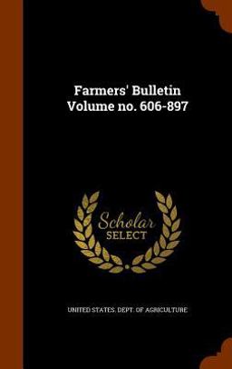 Farmers' Bulletin Volume No. 606-897
