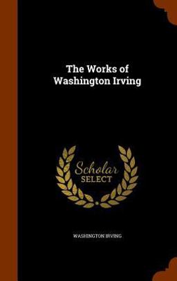 The Works of Washington Irving
