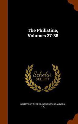 The Philistine, Volumes 37-38