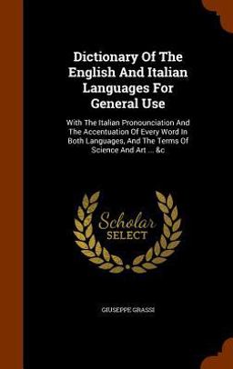 Dictionary of the English and Italian Languages for General Use