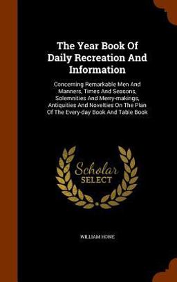 The Year Book of Daily Recreation and Information