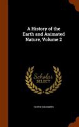 A History of the Earth and Animated Nature, Volume 2