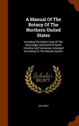 A Manual of the Botany of the Northern United States