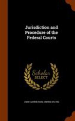 Jurisdiction and Procedure of the Federal Courts