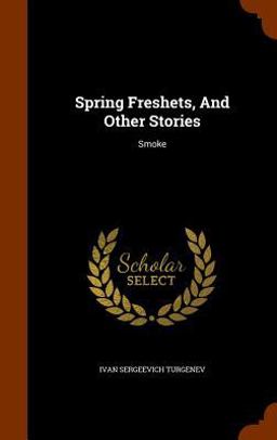 Spring Freshets, and Other Stories