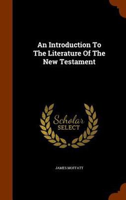 An Introduction to the Literature of the New Testament
